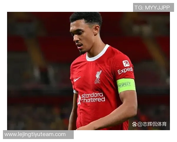 阿诺德赴迪拜进行热身训练吕迪格琼阿或缺席对阵埃尔切